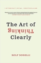 The Art of Thinking Clearly