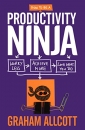How to be a Productivity Ninja