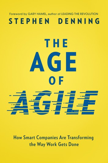 The Age of Agile The Age of Agile
