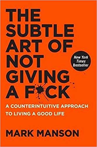 The Subtle Art of Not Giving a F**k