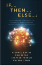 If..., Then..., Else...;: The Ultimate Reference Guide for Anyone Who Works In or With Information Systems Professionals
